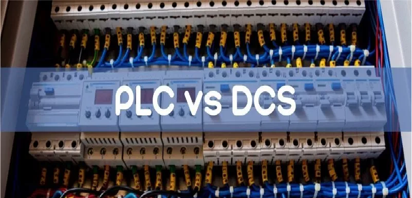 PLC vs. DCS: Which is Right for Your Operation?
